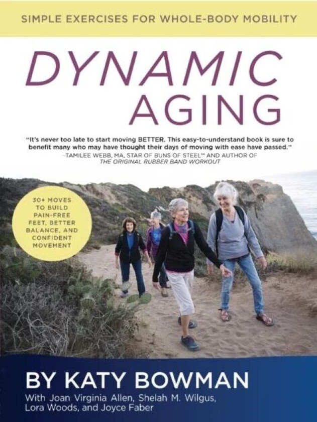 Dynamic Aging av Katy Bowman