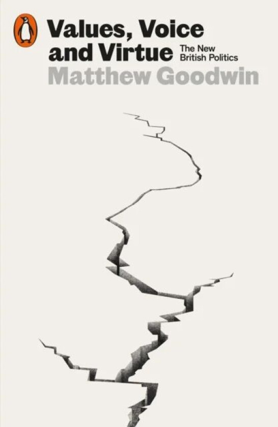 Values, Voice and Virtue av Matthew Goodwin