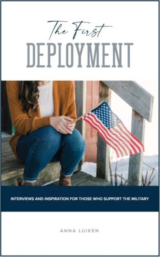 The First Deployment av Anna Luiken