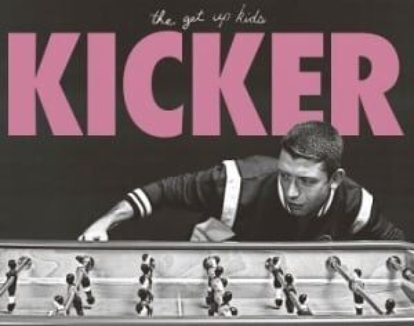 Kicker Get Up Kids - Kicker