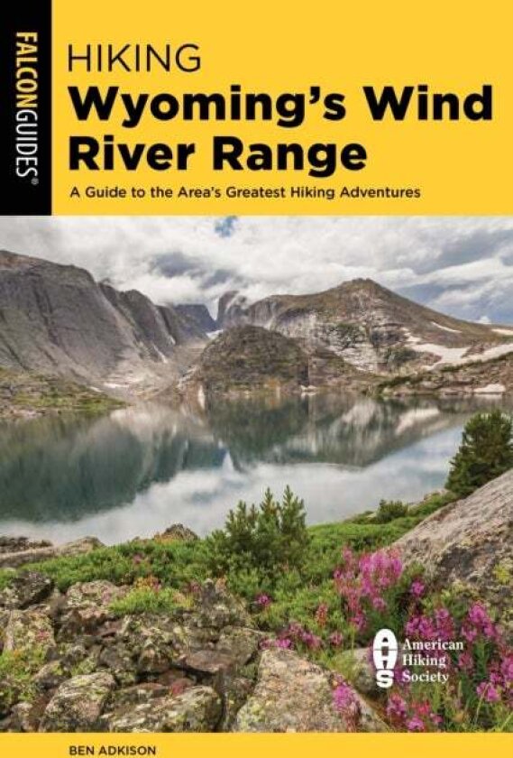 Hiking Wyoming's Wind River Range av Ben Adkison
