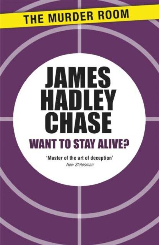 Want to Stay Alive? av James Hadley Chase