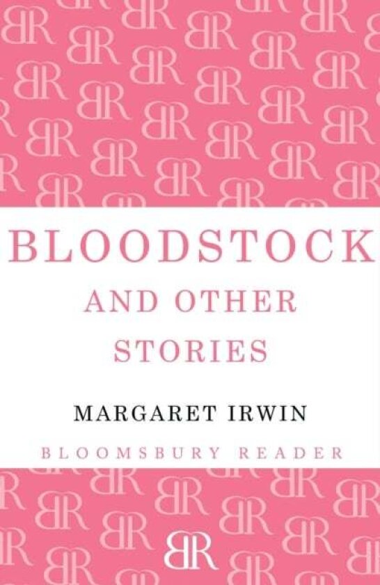 Bloodstock and Other Stories av Margaret Irwin