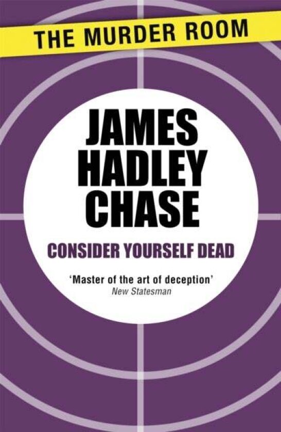 Consider Yourself Dead av James Hadley Chase