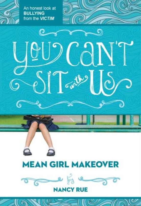 You Can't Sit With Us av Nancy N. Rue