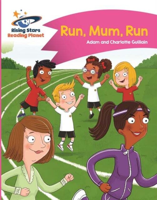 Reading Planet - Run, Mum, Run! - Pink B: Comet Street Kids av Adam Guillain
