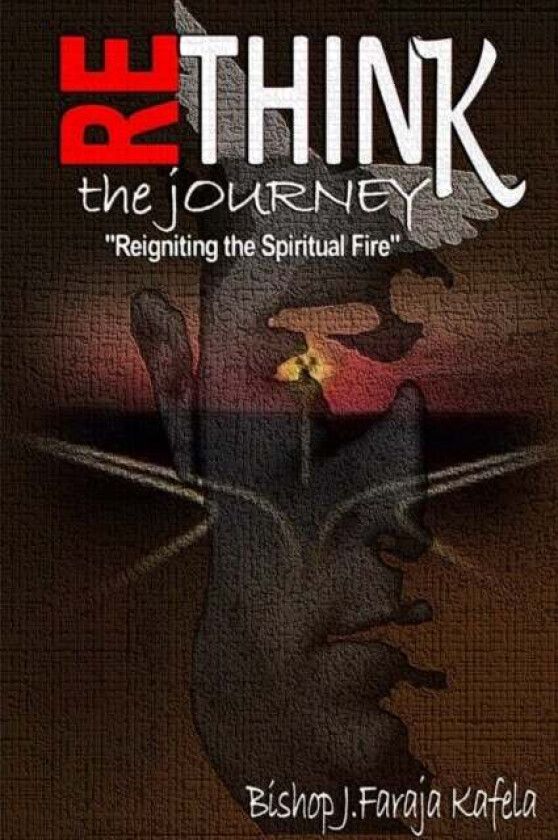Rethink the Journey av Jelani Faraja Kafela