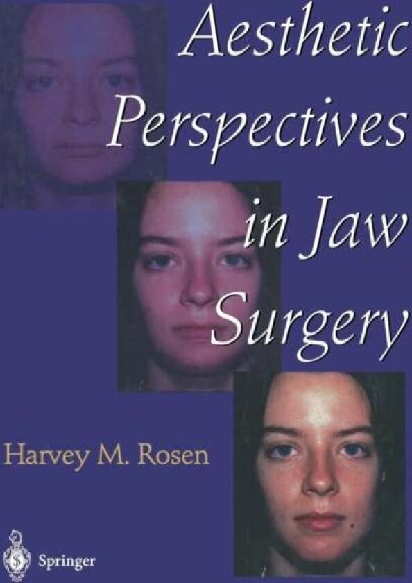 Aesthetic Perspectives in Jaw Surgery av Harvey M. Rosen