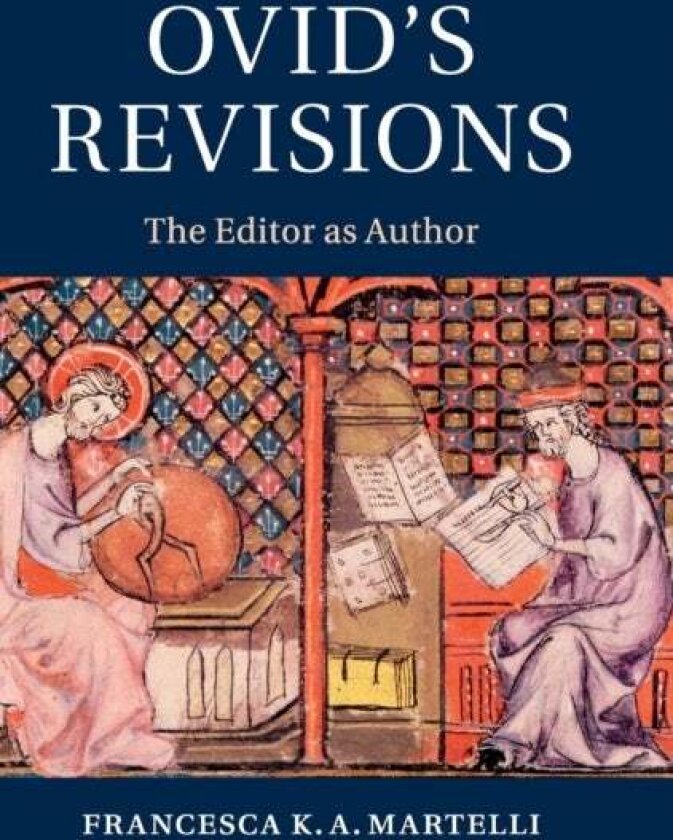 Ovid's Revisions av Francesca K. A. Martelli