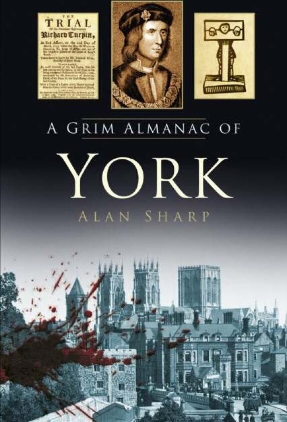 A Grim Almanac of York av Alan Sharp