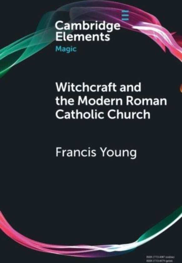 Witchcraft and the Modern Roman Catholic Church av Francis Young