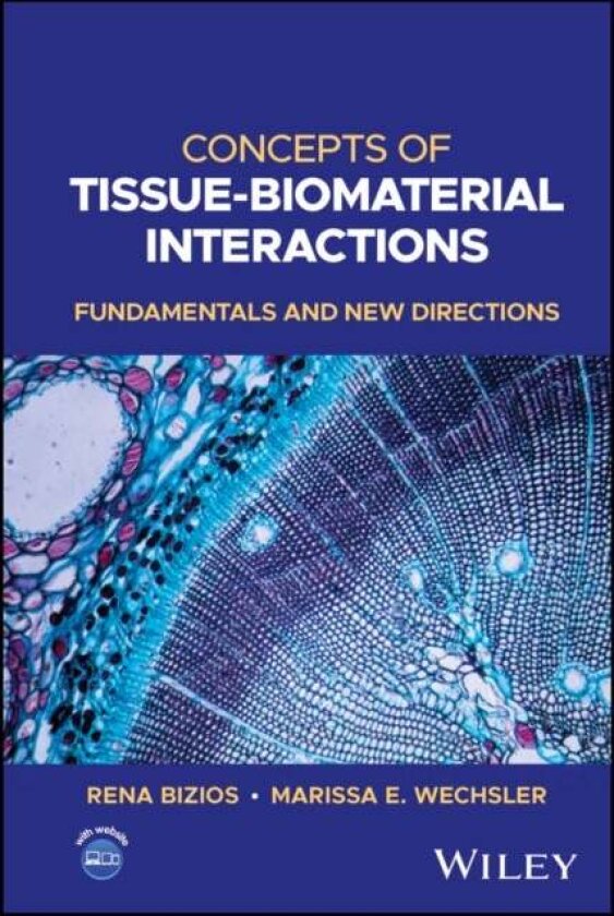 Concepts of Tissue-Biomaterial Interactions av Marissa E. Wechsler