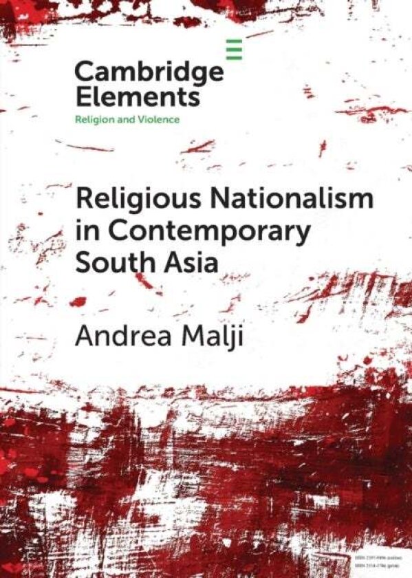 Religious Nationalism in Contemporary South Asia av Andrea Malji