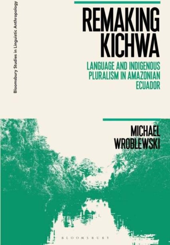Remaking Kichwa av Dr Michael Wroblewski