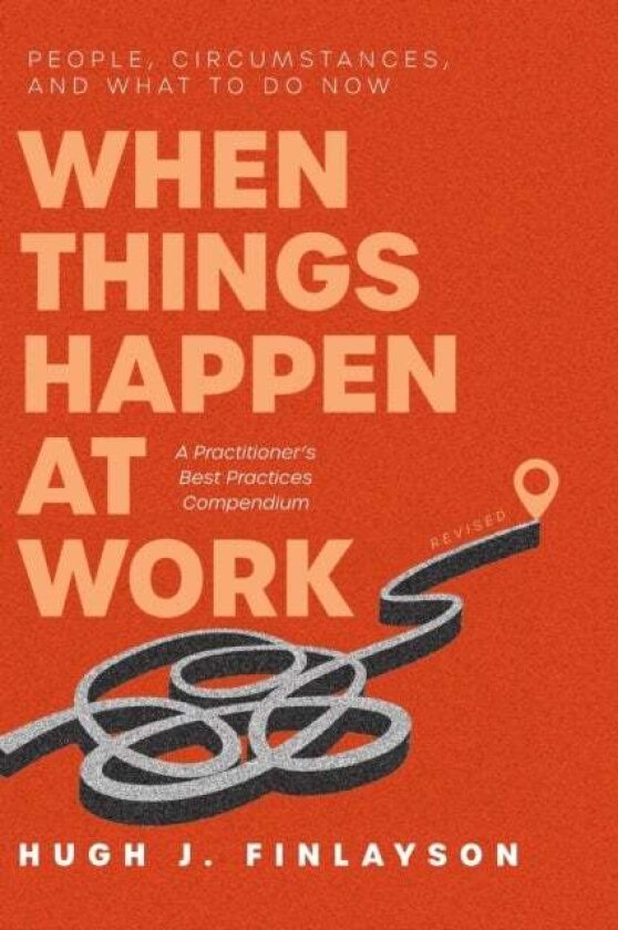 When Things Happen at Work (Revised) av Hugh J Finlayson