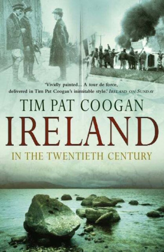 Ireland In The 20th Century av Tim Pat Coogan