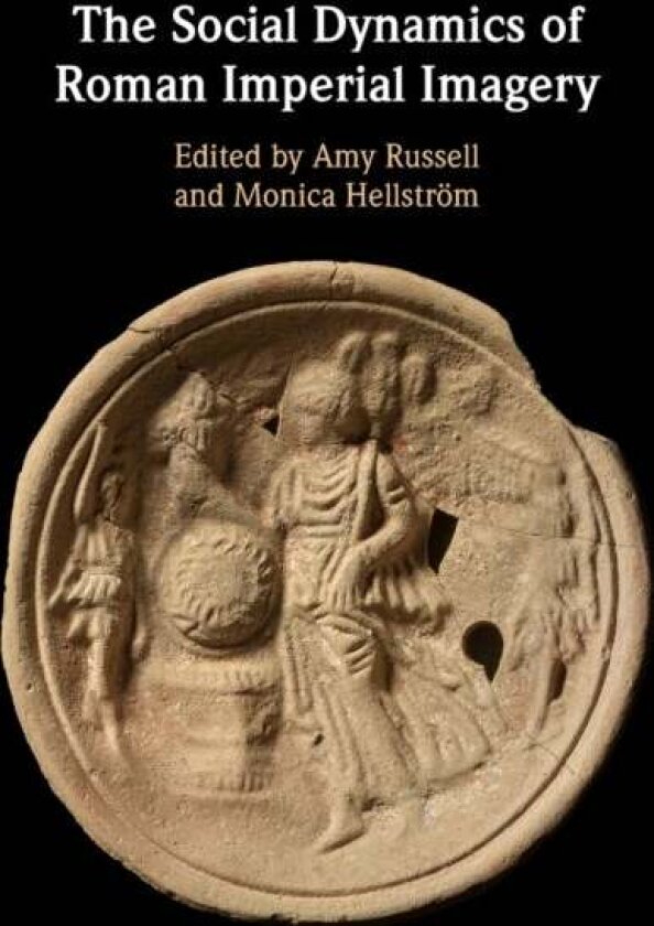 The Social Dynamics of Roman Imperial Imagery
