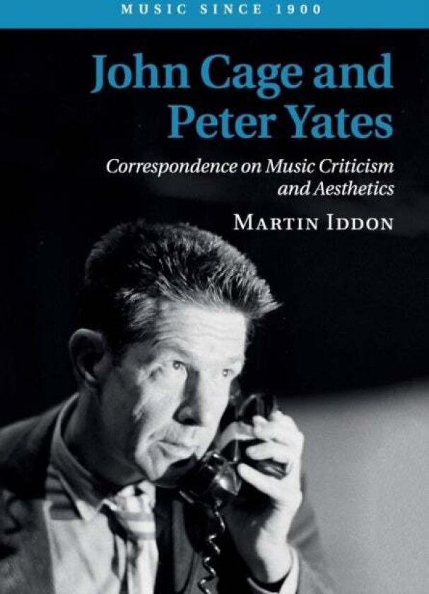 John Cage and Peter Yates av Martin Iddon
