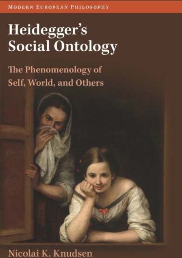 Heidegger's Social Ontology av Nicolai K. Knudsen