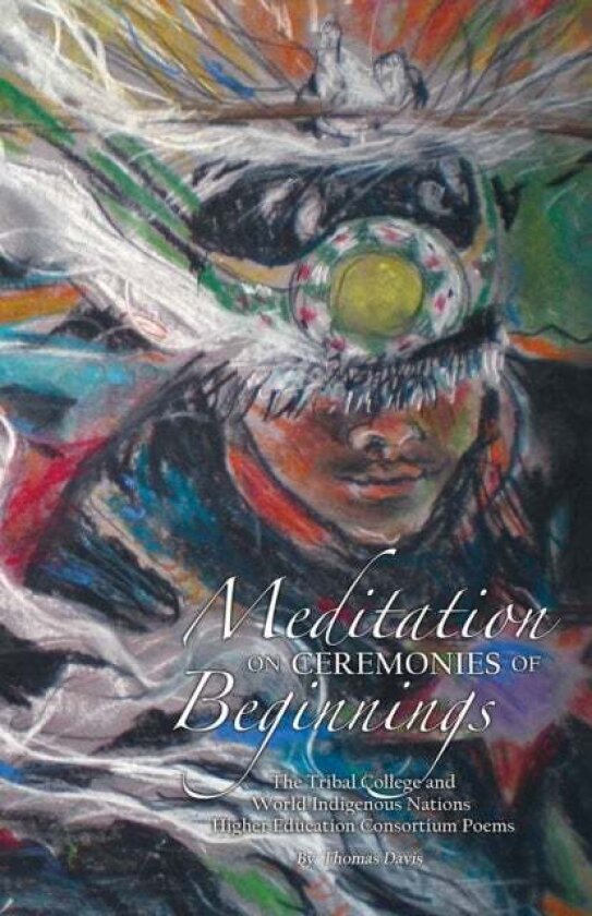 Meditation on Ceremonies of Beginnings av Thomas Davis