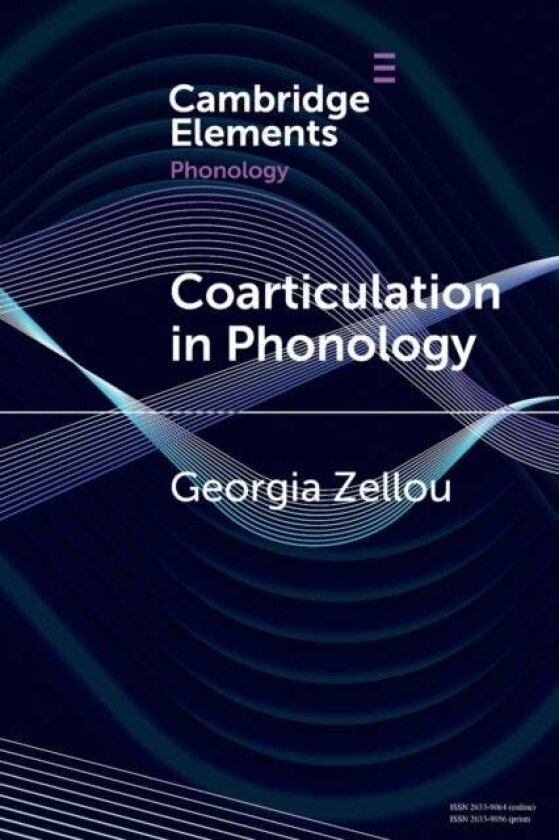Coarticulation in Phonology av Georgia Zellou