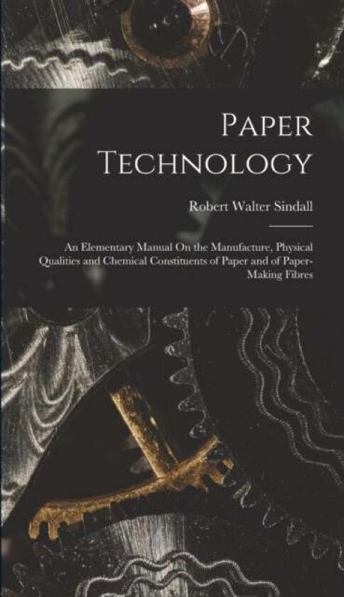 Paper Technology av Robert Walter Sindall