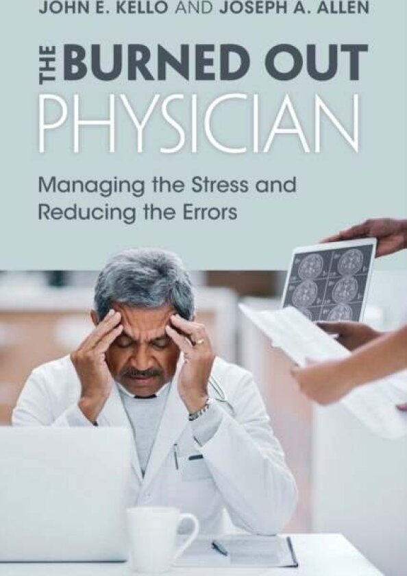 The Burned Out Physician av John E. Kello