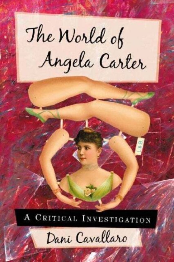 The World of Angela Carter av Dani Cavallaro