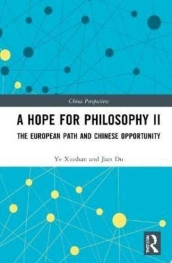 A Hope for Philosophy II av Ye Xiushan