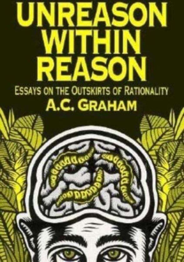 Unreason Within Reason av A.C. Graham