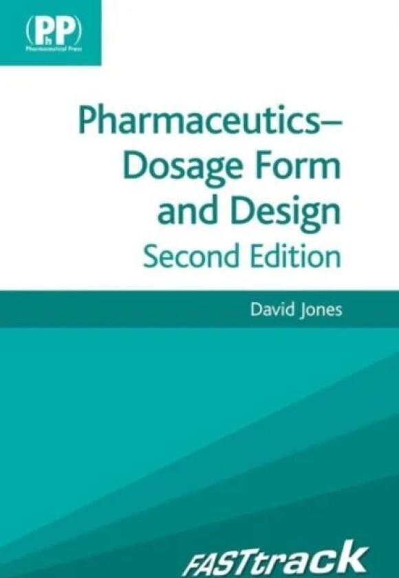FASTtrack: Pharmaceutics - Dosage Form and Design av David S. Jones