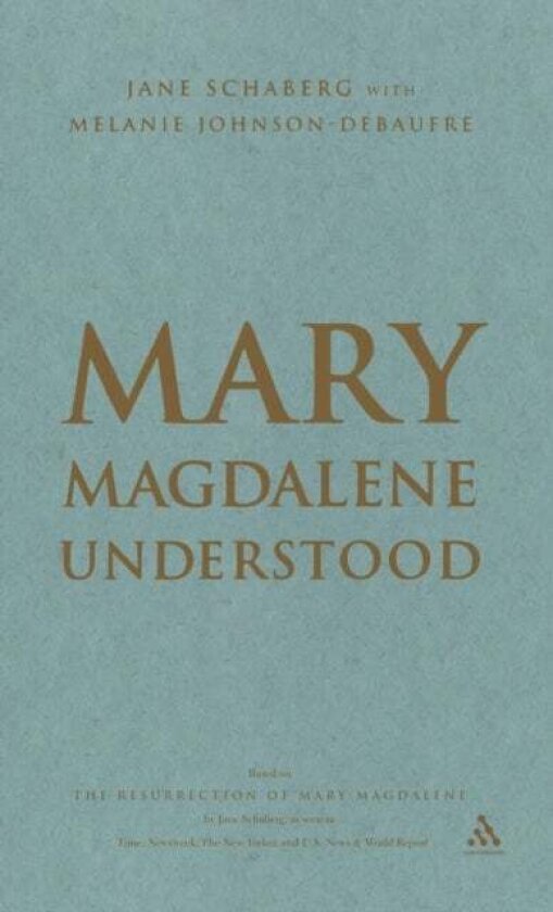 Mary Magdalene Understood av Dr. Jane Schaberg