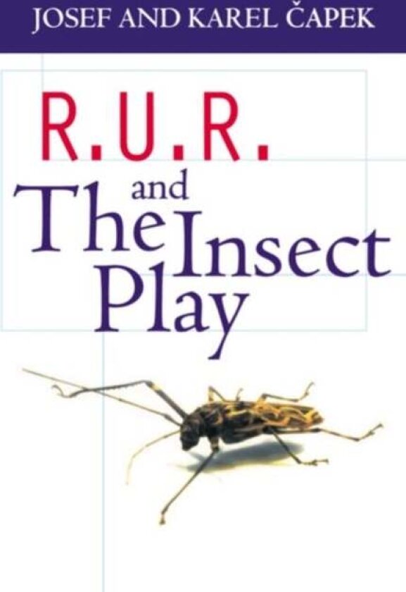 R.U.R. and The Insect Play av K. & J. Capek