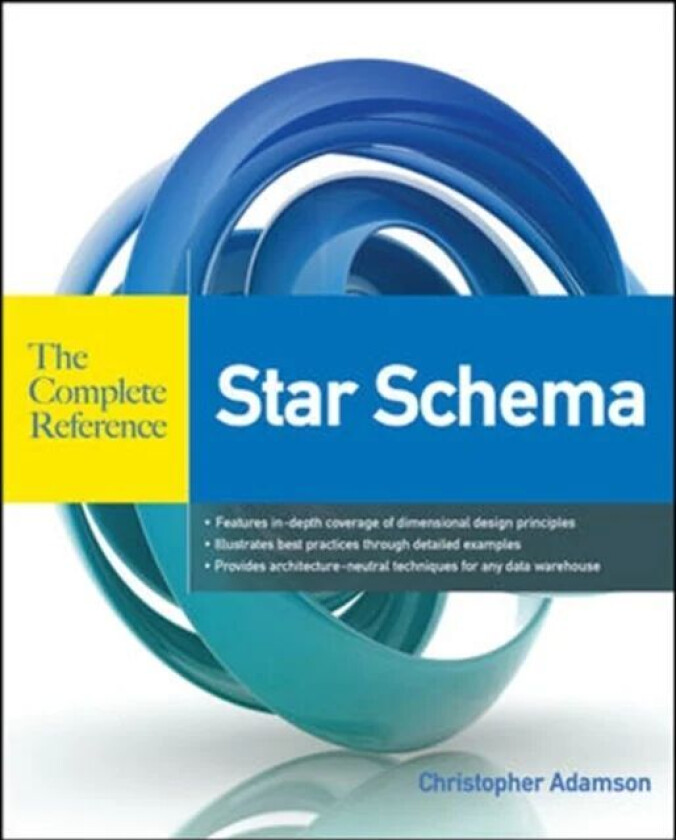 Star Schema The Complete Reference av Christopher Adamson