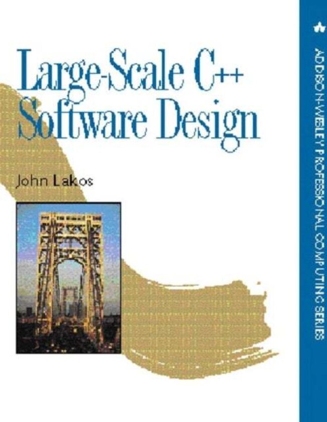 Large-Scale C++ Software Design av John Lakos