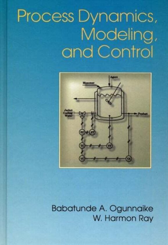 Process Dynamics, Modeling, and Control av Babatunde Ogunnaike