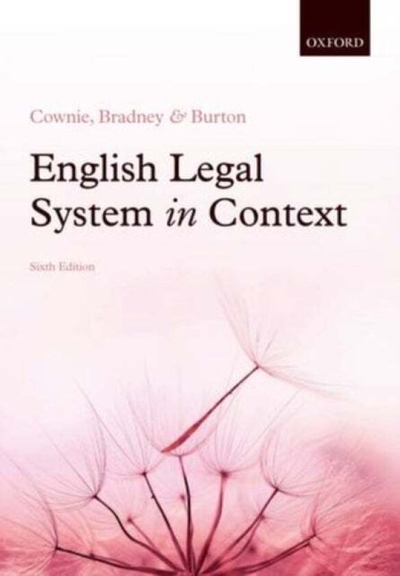 English Legal System in Context 6e av Anthony Bradney, Mandy Burton, Fiona Cownie