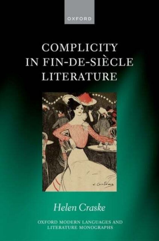 Complicity in Fin-de-siecle Literature av Helen Craske