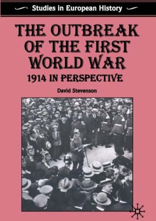 The Outbreak of the First World War av D. Stevenson