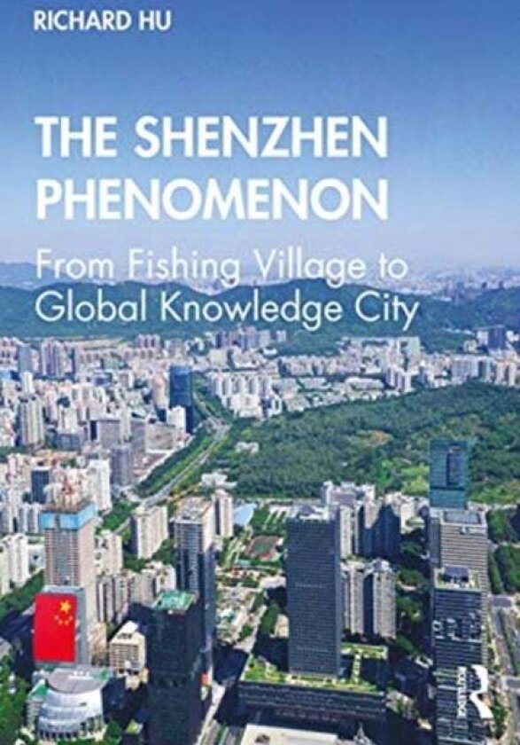 The Shenzhen Phenomenon av Richard Hu