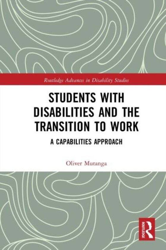 Students with Disabilities and the Transition to Work av Oliver Mutanga