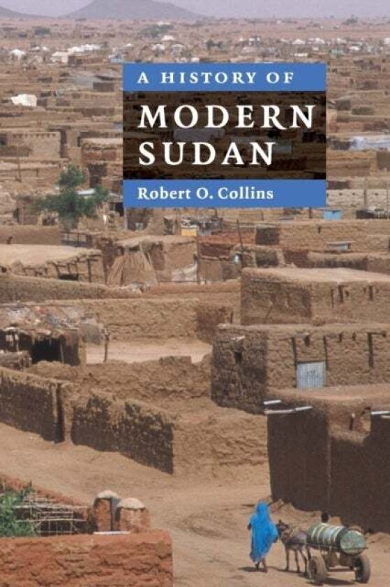 A History of Modern Sudan av Robert O. Collins