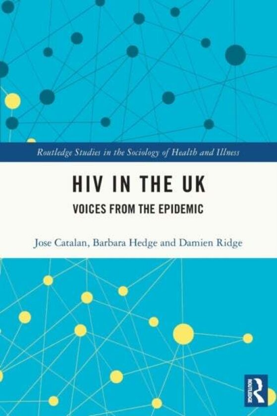 HIV in the UK av Barbara Hedge, Jose Catalan, Damien Ridge