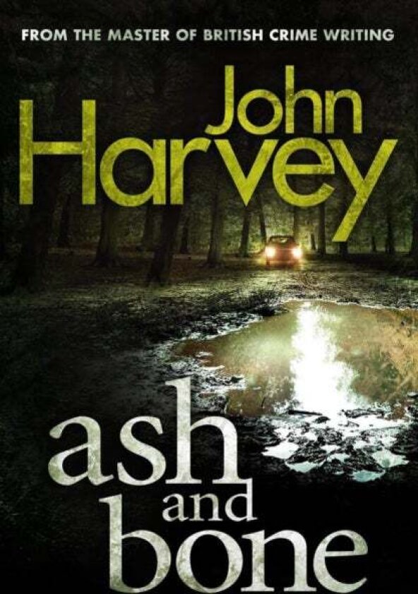 Ash And Bone av John Harvey