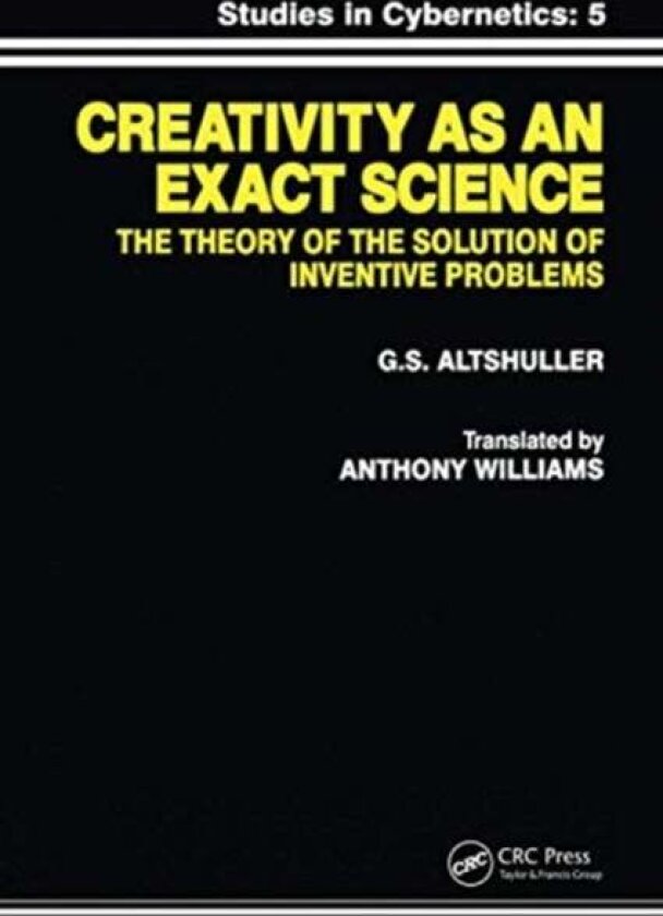 Creativity As an Exact Science av G. S. Altshuller