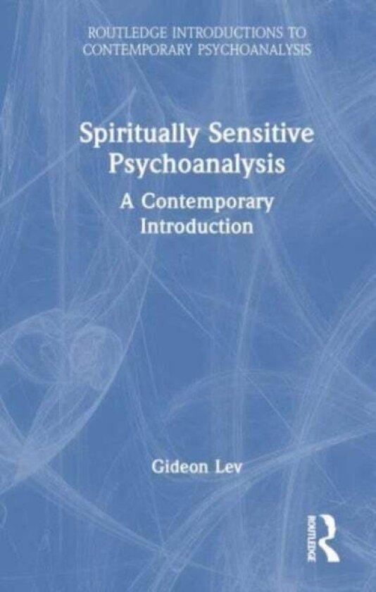 Spiritually Sensitive Psychoanalysis av Gideon Lev