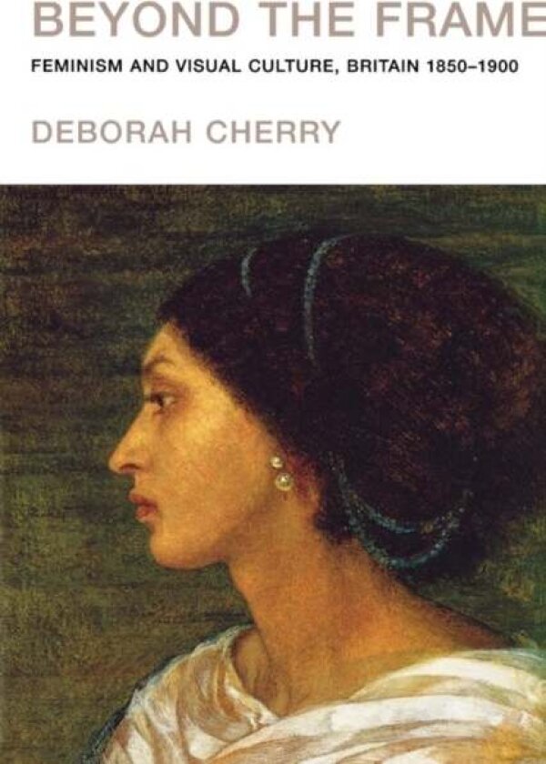 Beyond the Frame av Deborah Cherry