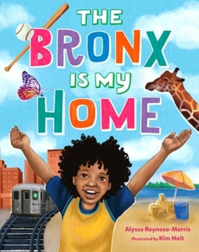 The Bronx Is My Home av Alyssa Reynoso-Morris