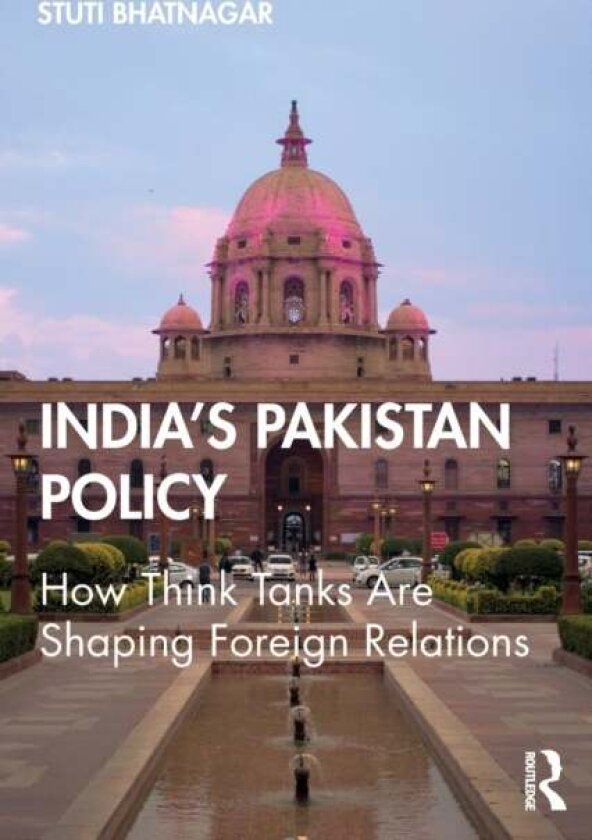 India's Pakistan Policy av Stuti Bhatnagar
