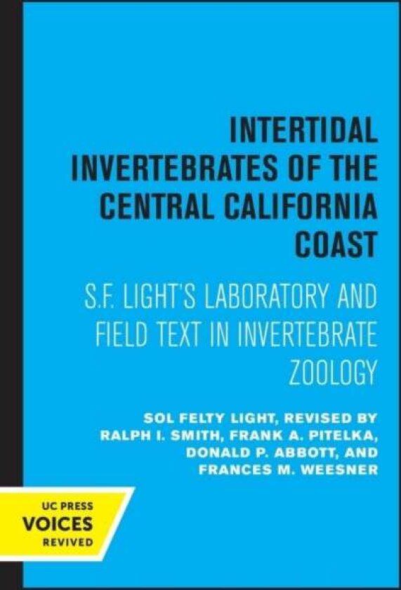 Intertidal Invertebrates of the Central California Coast av S. F. Light